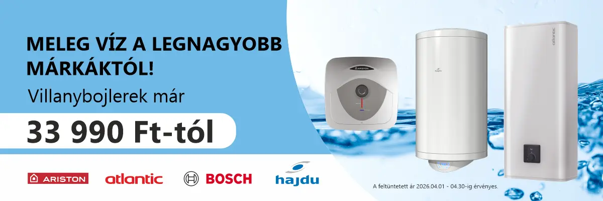 Villanybojlerek 33 990 Ft-tól!