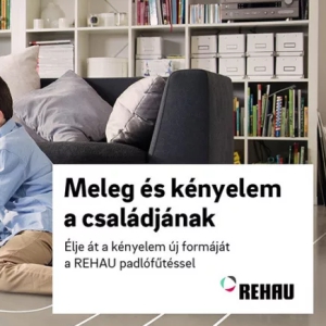 Élje át a kényelem új formáját a REHAU padlófűtéssel! 