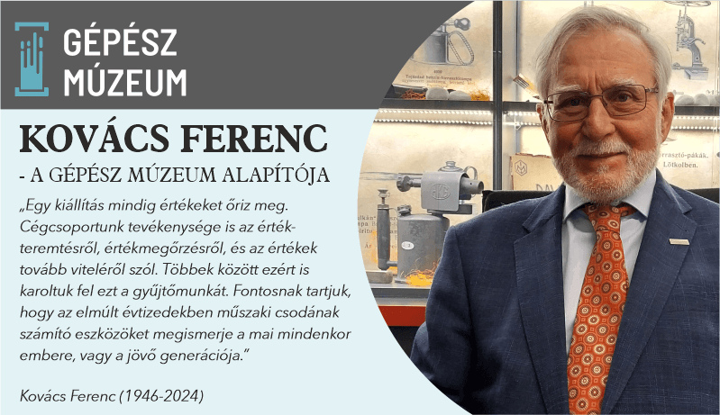 Kovács Ferenc - A Gépész Múzeum alapítója