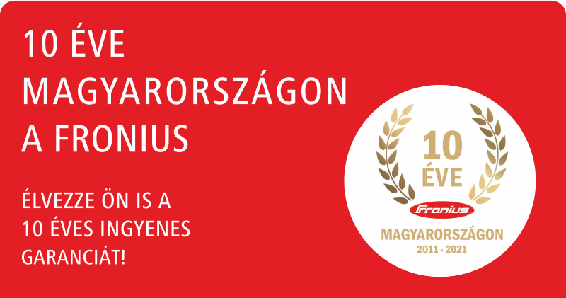 10 éve Magyarországon, 10 év garancia